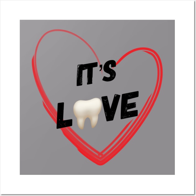 Dental Love Wall Art by Mr.Dentaltees